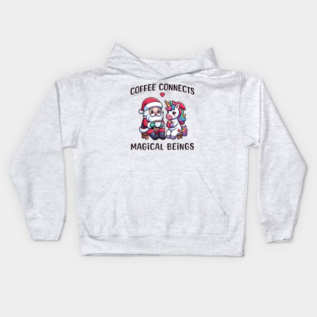 Coffee connects magical beings - Unicorn and Santa Kids Hoodie by Kicosh
